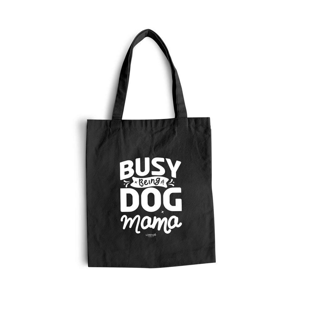 Tote Bag Busy Being a Dog Mom